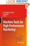Machine Tools for High Performance Machining