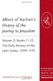 Albert of Aachen's history of the journey to Jerusalem