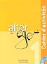 ALTER EGO + 1 : Cahier d'activit�s + CD audio