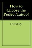 How to Choose the Perfect Tattoo! 41f8bpGjhML. SL160 How to Choose the Perfect Tattoo!