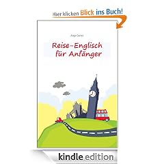 Reise-Englisch f�r Anf�nger: Englisch sprechen - einfacher geht's nicht