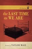 The Last Time As We Are