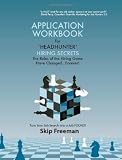  Headhunter Hiring Secrets Application Workbook