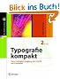 Typografie kompakt: Vom richtigen Umgang mit Schrift am Computer (X.media.press)