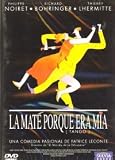 LA MATE PORQUE ERA MIA : PELICULA [DVD Non-USA Format, Pal Region 2 import]