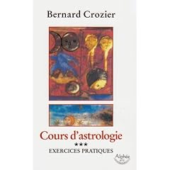 Cours d'astrologie : Tome 3, Exercices pratiques