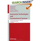 Click here to buy Interactive Technologies and Sociotechnical Systems: 12th... by  Hongbin Zha, Zhigeng Pan, Hal Thwaites, and Alonzo C. Addison.