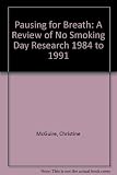 Pausing for breath : a review of No Smoking Day research 1984 to 1991