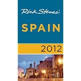 Rick Steves' Spain 2012 by Rick Steves