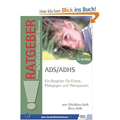 ADS /ADHS: Ein Ratgeber f�r Eltern, P�dagogen und Therapeuten