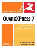 QuarkXPress 7 for Windows & Macintosh (Visual QuickStart Guide)