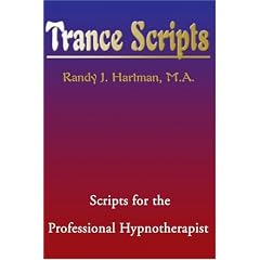 Trance Scripts: Scripts for the Professional Hypnotherapist