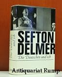 Die Deutschen und ich - Sefton Delmer