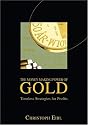 The Money Making Power of Gold: Timeless Strategies for Profits