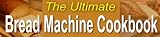 The Ultimate Bread Machine Cookbook