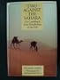 Two Against the Sahara: On Camelback from Nouakchott to the Nile