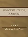 Wieland: or, the Transformation, an American Tale