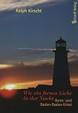 Wie ein fernes Licht in der Nacht: Bonn- und Baden-Baden-Krimi