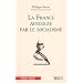 La France aveugl�e par le socialisme