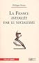 La France aveugl�e par le socialisme