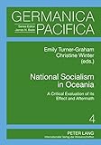 National socialism in Oceania : a critical evaluation of its effect and aftermath