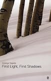 First Light, First Shadows
