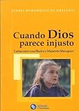 Cuando Dios Parece Injusto (Spanish Edition)