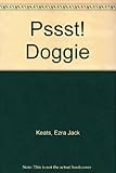 Pssst! Doggie -