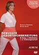 Bewusste Geburtsvorbereitung - Qi Gong und Meditation in der Schwangerschaft (DVD+CD)