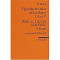 Epistulae morales ad Lucilium. Liber V /Briefe an Lucilius �ber Ethik. 5. Buch: Lat. /Dt.