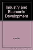Industry and economic development : the challenge for the latecomer