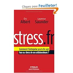 Stress.fr : Comment l'entreprise peut-elle agir face au stress de ses collaborateurs ?