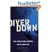 Diver Down: Real-World Scuba Accidents And How to Avoid Them