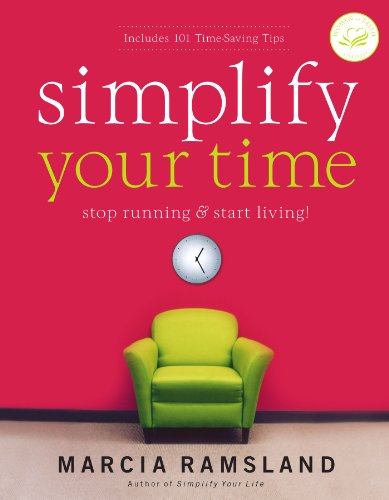 Thomas Nelson Publishing Simplify Your Time: Stop Running & Start Living!