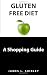 Gluten-Free Diet: A Shopping Guide