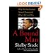 A Bound Man: Why We Are Excited About Obama and Why He Can't Win
