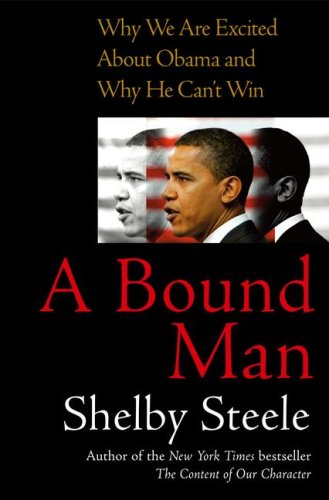 A Bound Man: Why We Are Excited About Obama and Why He Can't Win under African American Studies in The Books Store