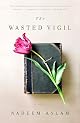 The Wasted Vigil
