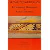 Before the Wilderness: Environmental Management by Native Californians (Ballena Press Anthropological Papers, No. 40)