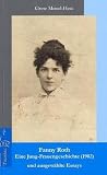 Fanny Roth - Eine Jung-Frauengeschichte (1902) und ausgew�hlte Essays