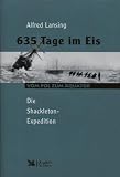 635 Tage im Eis : die Shackleton-Expedition - Alfred Lansing