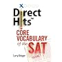 Direct Hits Core Vocabulary of the SAT: Volume 1
