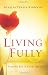 Books : Living Fully: Finding Joy in Every Breath [Hardcover]