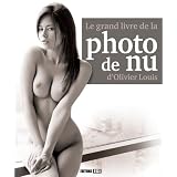 Le grand livre de la photo de nupar Olivier Louis