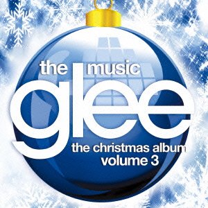 グリー<シーズン4>ザ・クリスマス・アルバム Volume 3 TVサントラ