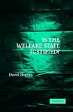 Is the Welfare State Justified?