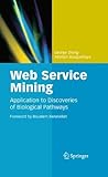 Web service mining : application to discoveries of biological pathways