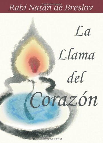 La Llama del Corazon: Plegarias de un MÃ­stico JasÃ­dico (Spanish Edition)