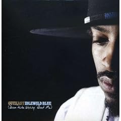 Idlewild Blue Dont Chu Worry Bout Me Pt. 2 by  Outkast 