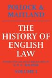 The History of English Law, Volume 1: Before the Time of Edward I